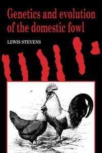 Cover image for Genetics and Evolution of the Domestic Fowl