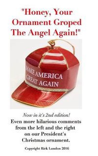 Cover image for Honey, Your Ornament Groped The Angel Again!