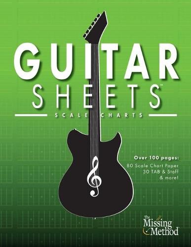 Cover image for Guitar Sheets Scale Chart Paper: Over 100 pages of Blank Chord Chart Paper, TAB + Staff Paper, & more