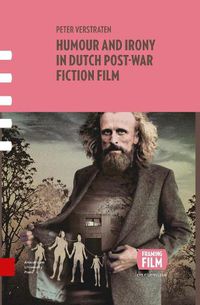 Cover image for Humour and Irony in Dutch Post-War Fiction Film