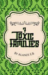 Cover image for 7 Toxic Families