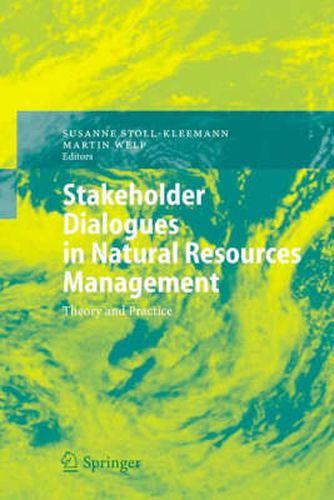 Stakeholder Dialogues in Natural Resources Management: Theory and Practice