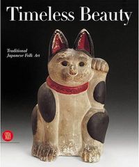 Cover image for Timeless Beauty:Traditional Japanese Art from the Jeffrey Montgom: Traditional Japanese Art from the Jeffrey Montgomery Collection
