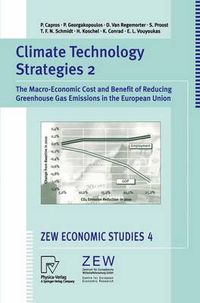 Cover image for Climate Technology Strategies 2: The Macro-Economic Cost and Benefit of Reducing Greenhouse Gas Emissions in the European Union