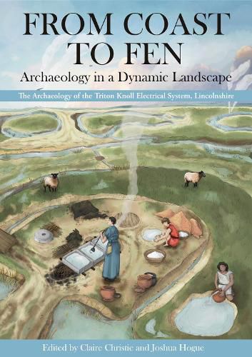 Cover image for From Coast to Fen: Archaeology in a Dynamic Landscape