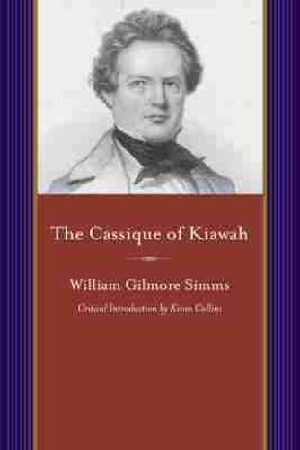 Cover image for The Cassique of Kiawah: A Colonial Romance