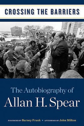 Cover image for Crossing the Barriers: The Autobiography of Allan H. Spear