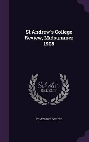 Cover image for St Andrew's College Review, Midsummer 1908