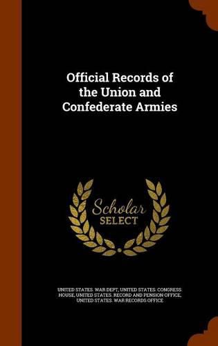 Cover image for Official Records of the Union and Confederate Armies