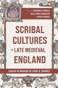Cover image for Scribal Cultures in Late Medieval England: Essays in Honour of Linne R. Mooney