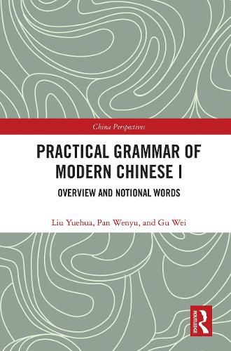 Cover image for Practical Grammar of Modern Chinese I: Overview and Notional Words