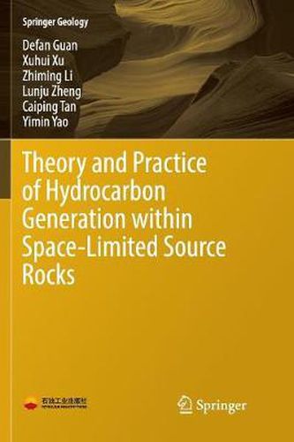 Cover image for Theory and Practice of Hydrocarbon Generation within Space-Limited Source Rocks