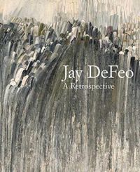 Cover image for Jay DeFeo: A Retrospective