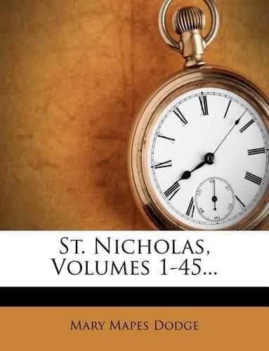 Cover image for St. Nicholas, Volumes 1-45...