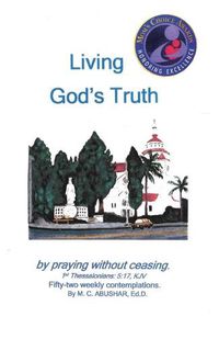 Cover image for Living God's Truth: Find Peace in His Word.