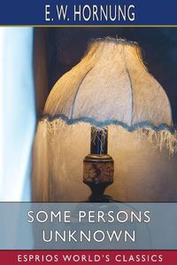 Cover image for Some Persons Unknown (Esprios Classics)