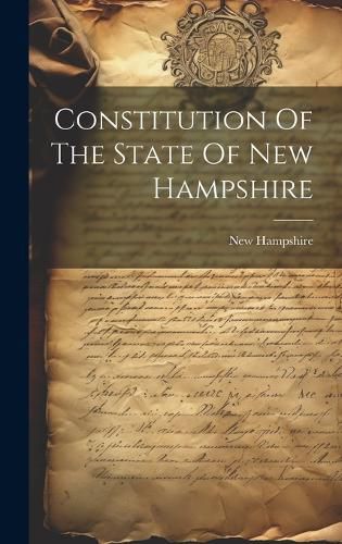 Cover image for Constitution Of The State Of New Hampshire