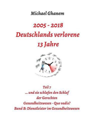 2005 - 2013: Deutschlands verlorene 13 Jahre