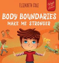 Cover image for Body Boundaries Make Me Stronger