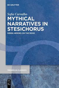 Cover image for Mythical Narratives in Stesichorus