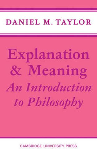 Cover image for Explanation and Meaning: An Introduction to Philosophy