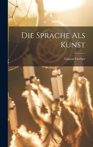 Cover image for Die Sprache als Kunst