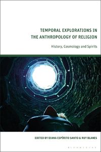 Cover image for Temporal Explorations in the Anthropology of Religion