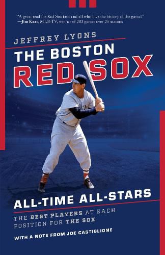 Cover image for The Boston Red Sox All-Time All-Stars: The Best Players at Each Position for the Sox