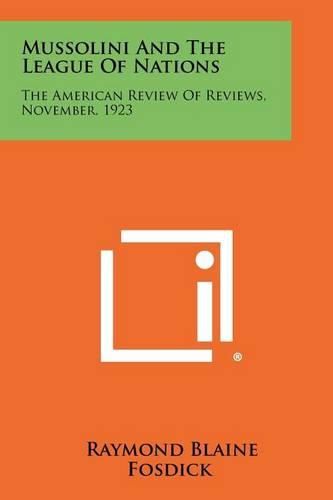 Cover image for Mussolini and the League of Nations: The American Review of Reviews, November, 1923