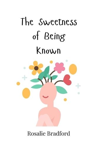 Cover image for The Sweetness of Being Known