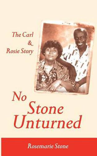 Cover image for No Stone Unturned: The Carl and Rosie Story