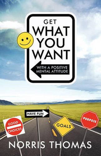 Cover image for Get What You Want in Life with a Positive Mental Attitude