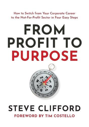 From Profit to Purpose: How to switch from your corporate career to the not-for-profit sector in four easy steps