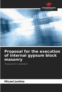 Cover image for Proposal for the execution of internal gypsum block masonry