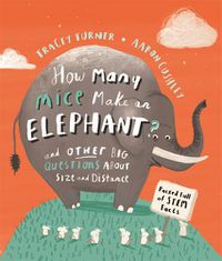 Cover image for How Many Mice Make An Elephant?: And Other Big Questions about Size and Distance