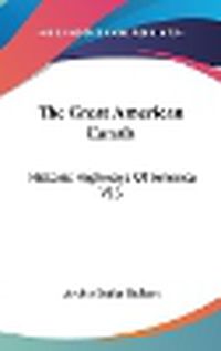 Cover image for The Great American Canals: Historic Highways of America V13