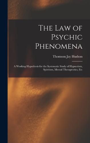 Cover image for The Law of Psychic Phenomena