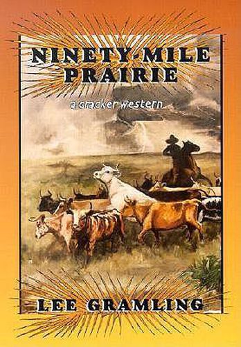 Cover image for Ninety-Mile Prairie: A Cracker Western