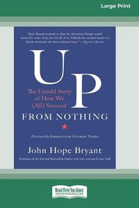 Cover image for Up from Nothing: The Untold Story of How We (All) Succeed [Standard Large Print 16 Pt Edition]