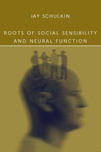 Cover image for Roots of Social Sensibility and Neural Function