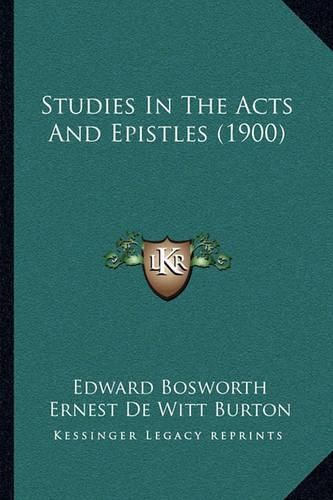 Studies in the Acts and Epistles (1900)