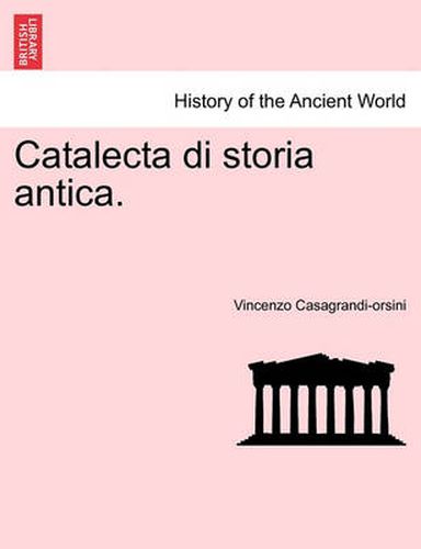 Cover image for Catalecta Di Storia Antica.