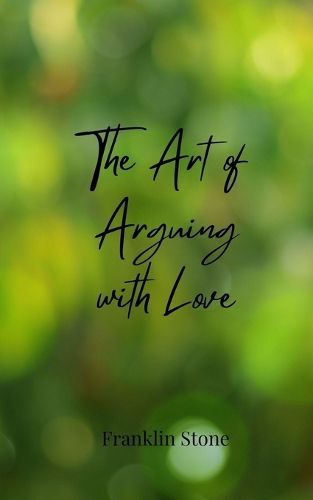 Cover image for The Art of Arguing with Love