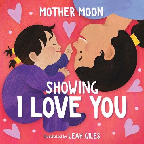 Cover image for Showing I Love You (a Mother Moon Board Book for Toddlers)