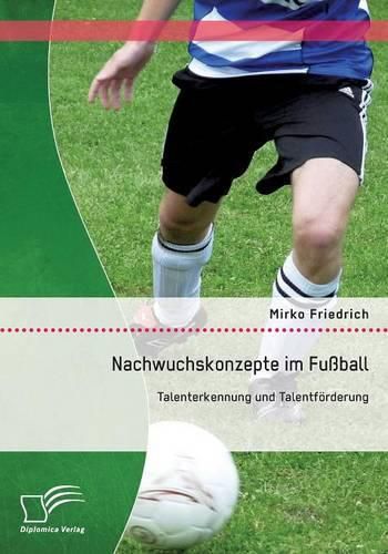 Cover image for Nachwuchskonzepte im Fussball: Talenterkennung und Talentfoerderung