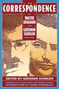 Cover image for The Correspondence of Walter Benjamin and Gershom Scholem, 1932-1940