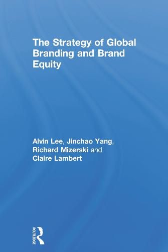 Cover image for The Strategy of Global Branding and Brand Equity