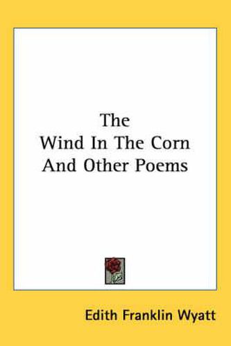 Cover image for The Wind in the Corn and Other Poems