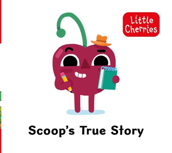 Cover image for Little Cherries Book 9: Scoop's True Story