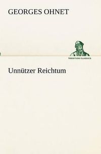 Cover image for Unnutzer Reichtum